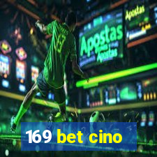 169 bet cino